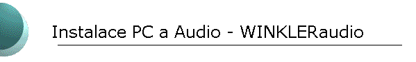 Instalace PC a Audio - WINKLERaudio